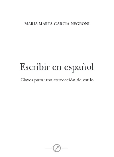 María Marta García Negroni Escribir En Español Claves Para Una Corrección De Estilo 1650