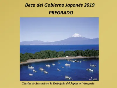 Beca del Gobierno Japonés 2019 PREGRADO. Charlas de Asesoría en la Embajada del Japón en Venezuela
